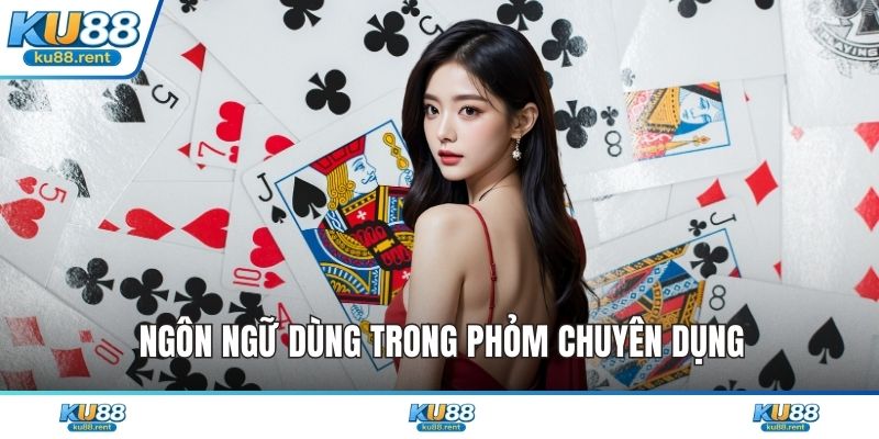 Ngôn ngữ dùng trong phỏm chuyên dụng