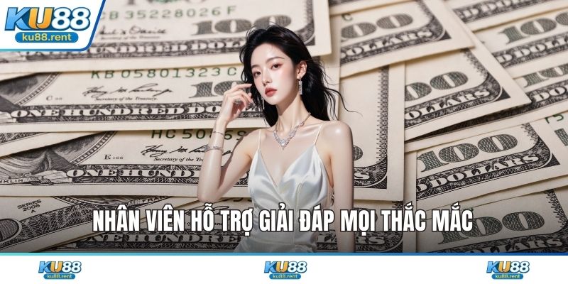 Nhân viên hỗ trợ giải đáp mọi thắc mắc