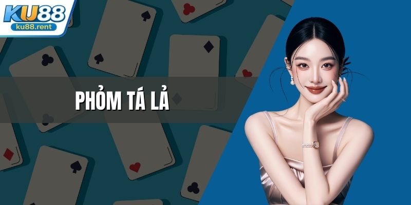 phỏm tá lả