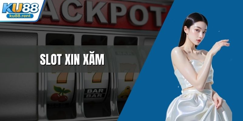 Slot Xin Xăm